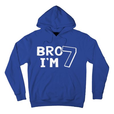 7th Birthday Bro I’m 7 Year Old Seven Seventh Hoodie