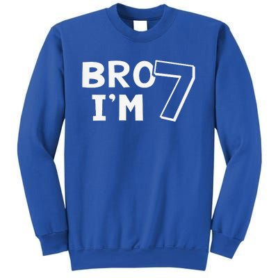 7th Birthday Bro I’m 7 Year Old Seven Seventh Sweatshirt