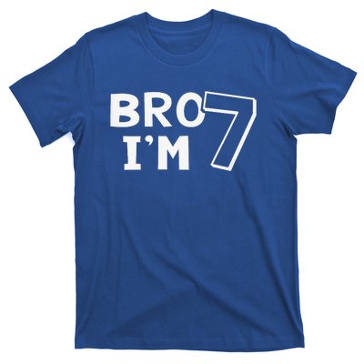 7th Birthday Bro I’m 7 Year Old Seven Seventh T-Shirt