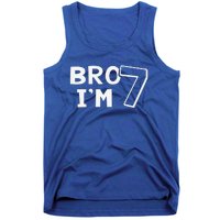 7th Birthday Bro I’m 7 Year Old Seven Seventh Tank Top