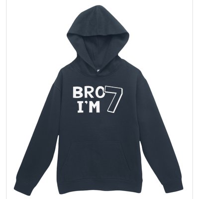 7th Birthday Bro I’m 7 Year Old Seven Seventh Urban Pullover Hoodie