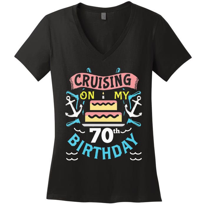 70th Birthday Cruise Trip Men Women Birthday Cruise Women's V-Neck T-Shirt