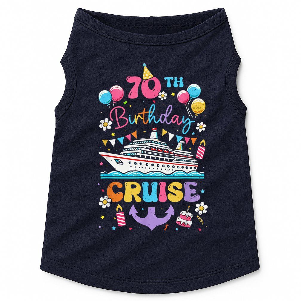 70th Birthday Cruise 70 Years Old Birthday Cruising Crew Doggie Tank