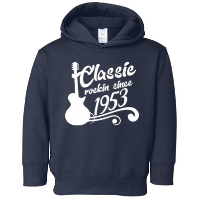 70th Birthday Classic Rockin Since 1953 Toddler Hoodie