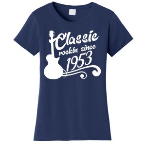 70th Birthday Classic Rockin Since 1953 Women's T-Shirt