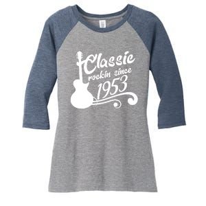 70th Birthday Classic Rockin Since 1953 Women's Tri-Blend 3/4-Sleeve Raglan Shirt