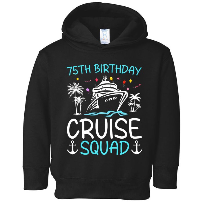 75th Birthday Cruise Squad Gifts 2025 Matching Party Family Toddler Hoodie