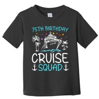 75th Birthday Cruise Squad Gifts 2025 Matching Party Family Toddler T-Shirt