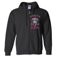 70 Birthday Decorations Women Female 70Th 1953 Birthday Full Zip Hoodie