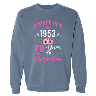 70 Birthday Decorations Women Female 70Th 1953 Birthday Garment-Dyed Sweatshirt