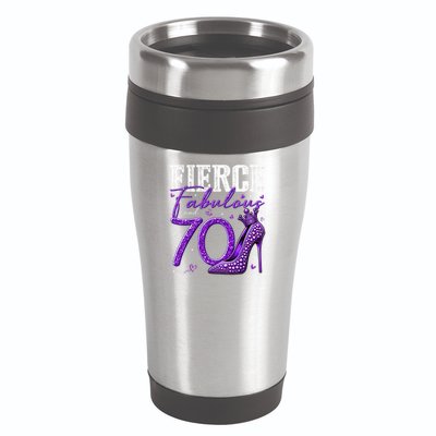 70th Birthday Fierce Fabulous And 70 Year Old Heels 16oz Travel Tumbler