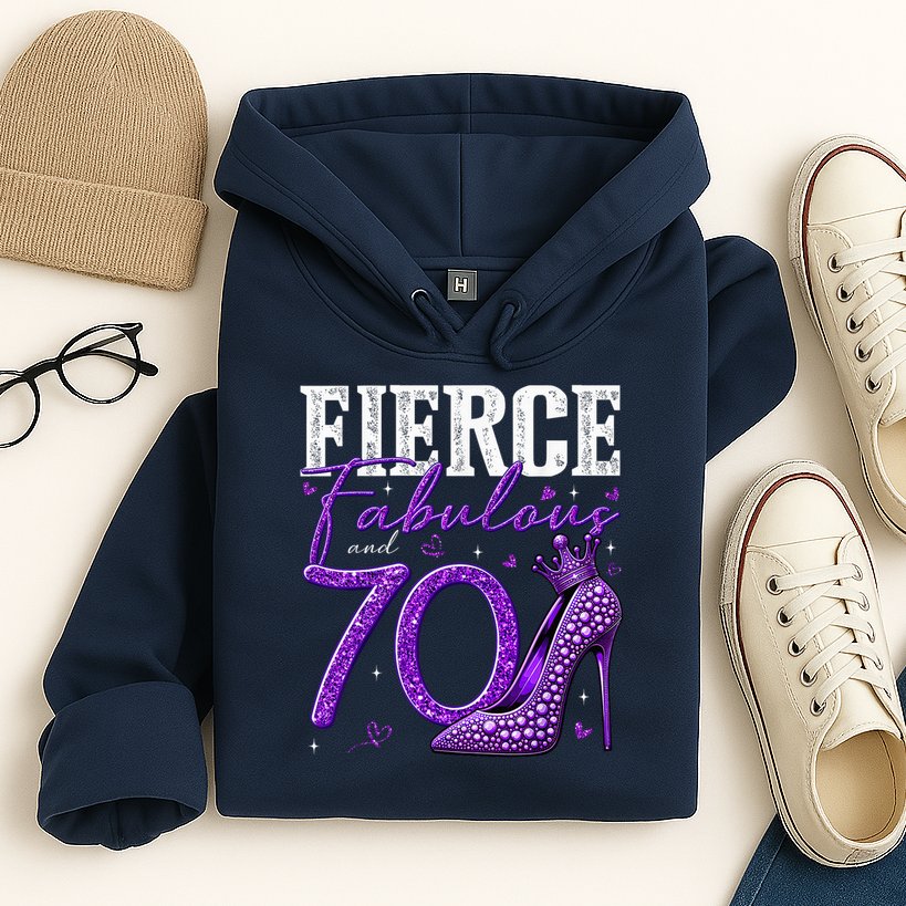 70th Birthday Fierce Fabulous And 70 Year Old Heels Hoodie