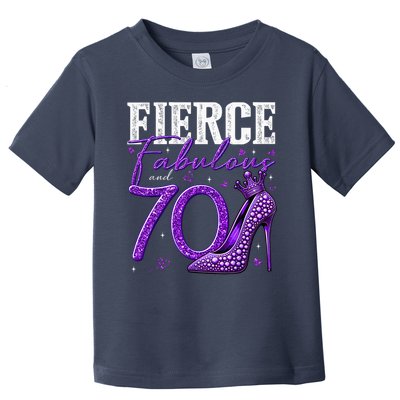 70th Birthday Fierce Fabulous And 70 Year Old Heels Toddler T-Shirt