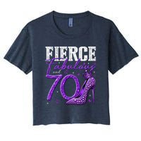70th Birthday Fierce Fabulous And 70 Year Old Heels Women's Crop Top Tee