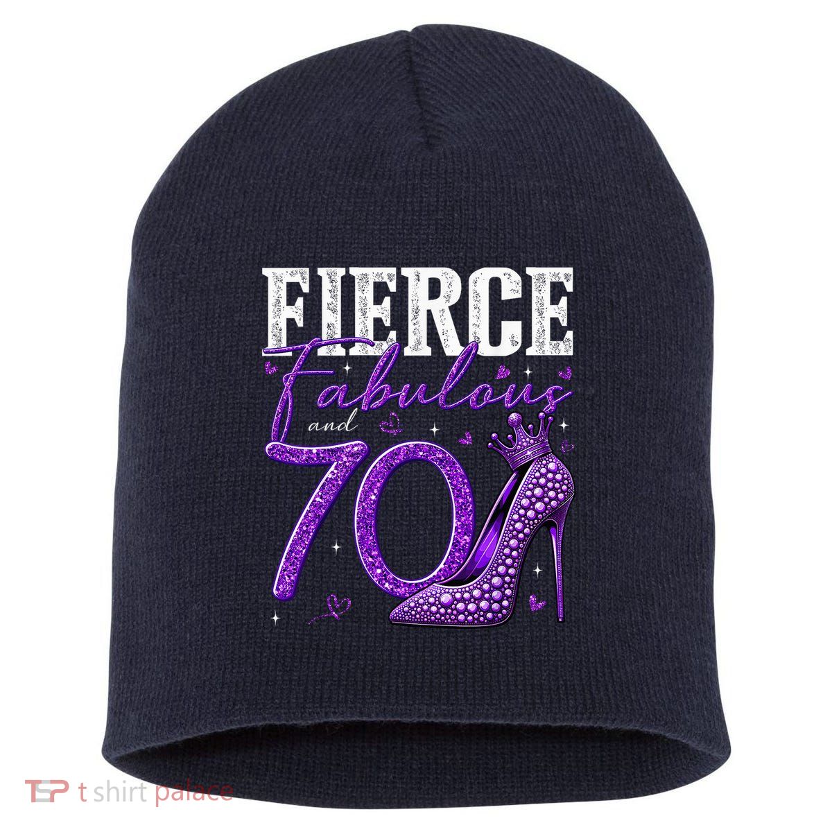 70th Birthday Fierce Fabulous And 70 Year Old Heels Short Acrylic Beanie