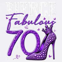 70th Birthday Fierce Fabulous And 70 Year Old Heels Garment-Dyed Sweatshirt