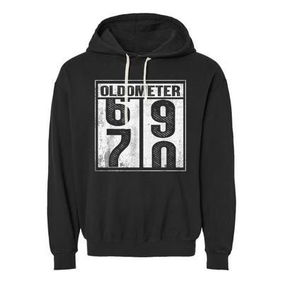 70th Birthday Funny Gift Oldometer 6970 Garment-Dyed Fleece Hoodie