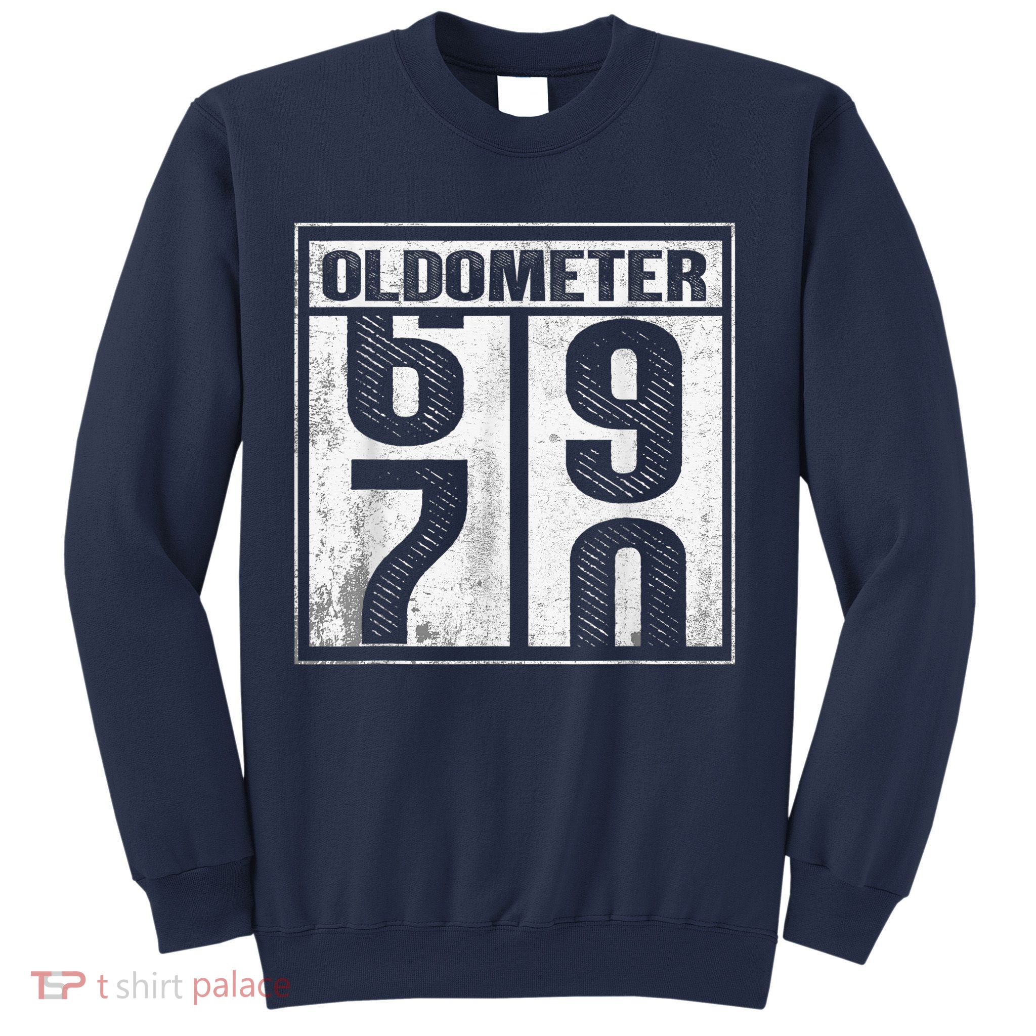 70th Birthday Funny Gift Oldometer 6970 Sweatshirt