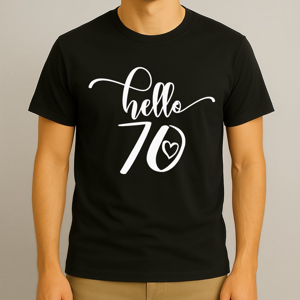 70th Birthday For  Hello 70 Seventy 70 Years Old Cute T-Shirt