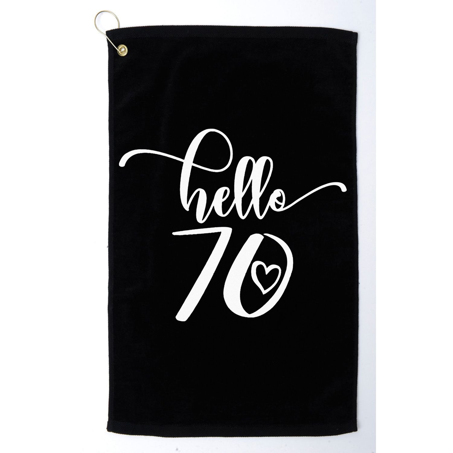 70th Birthday For  Hello 70 Seventy 70 Years Old Cute Golf Towel