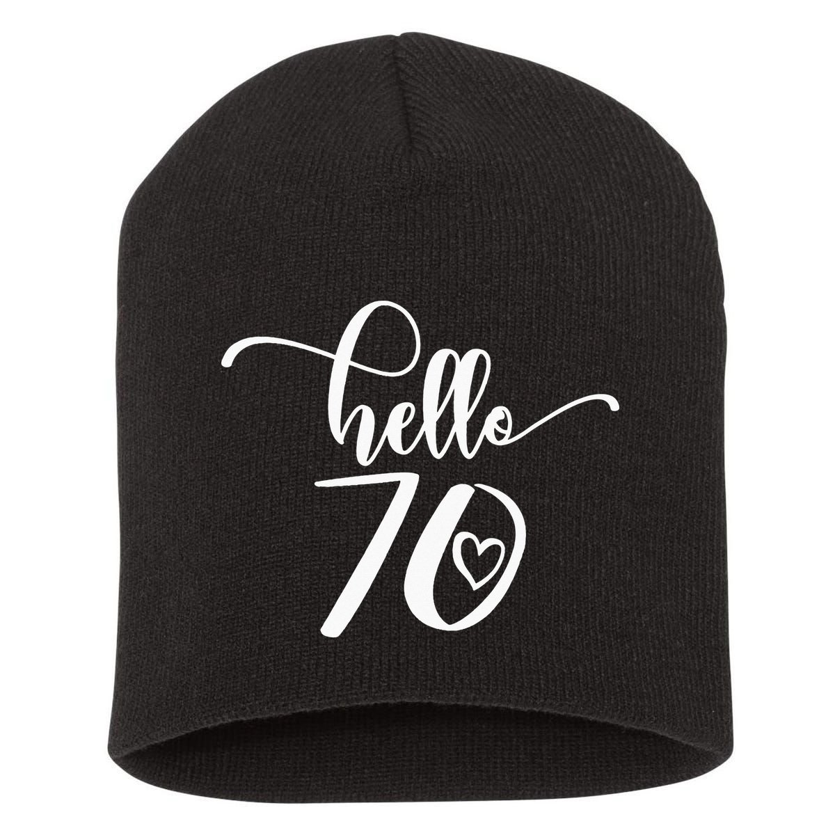 70th Birthday For  Hello 70 Seventy 70 Years Old Cute Short Acrylic Beanie