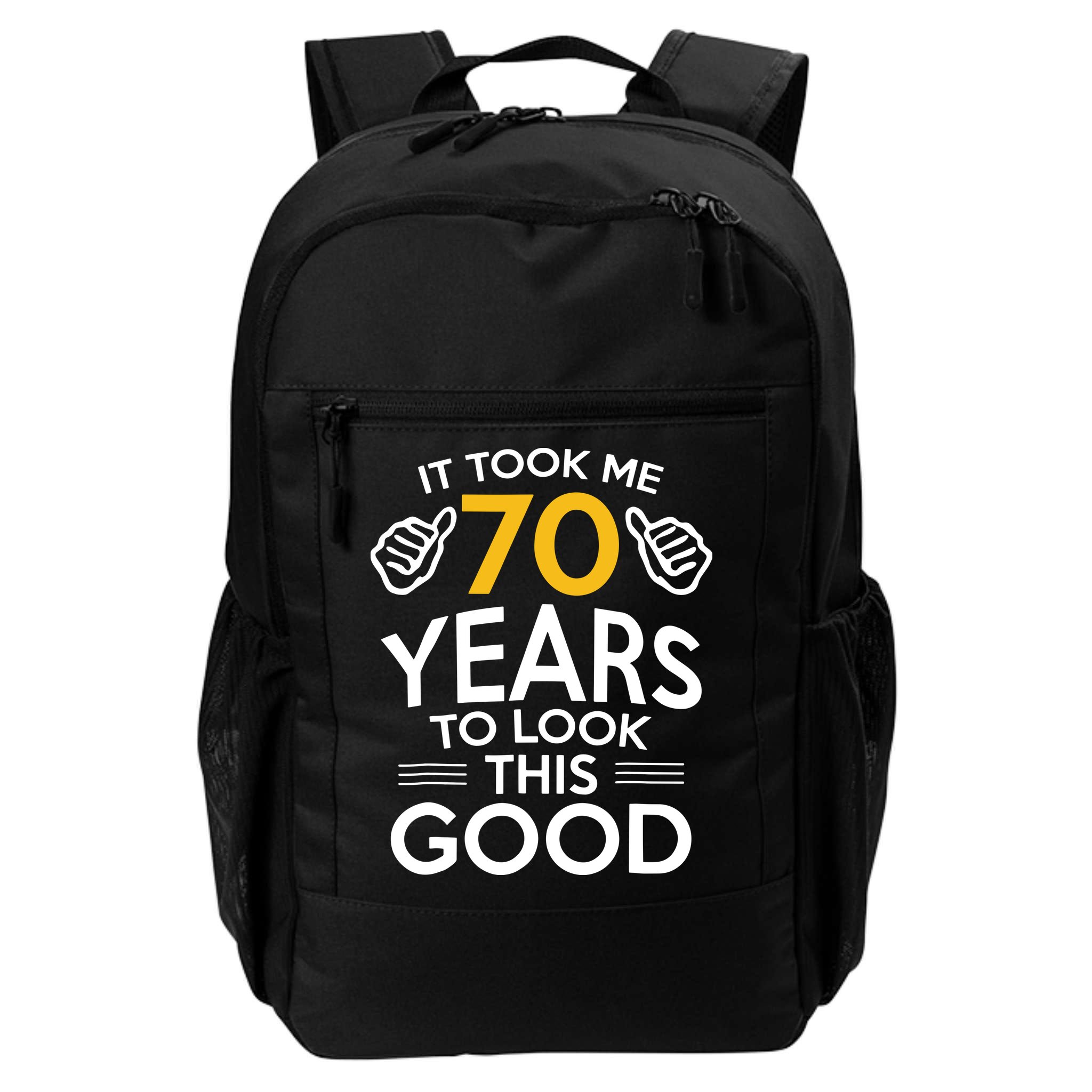 70th Birthday Gift, Took Me 70 Years 70 Year Old Backpack