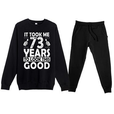 73rd Birthday Gift Took Me 73 Years Good Funny 73 Year Old Premium Crewneck Sweatsuit Set