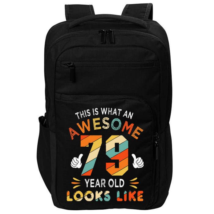 79th Birthday Gifts 79 Years Old looks Like Funny 79th Bday Impact Tech Backpack