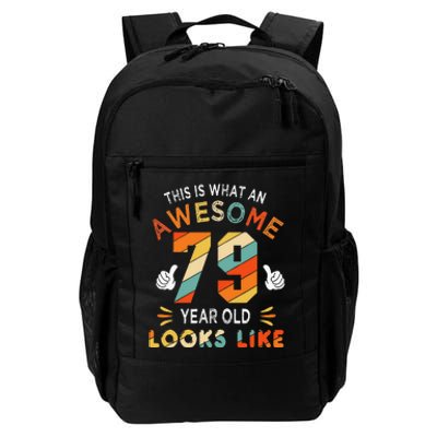 79th Birthday Gifts 79 Years Old looks Like Funny 79th Bday Daily Commute Backpack