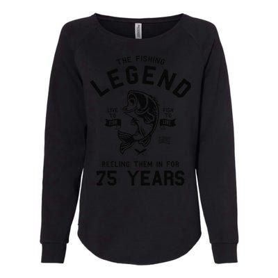 75th Birthday Gift The Fishing Legend 75 Years Fisherman Womens California Wash Sweatshirt