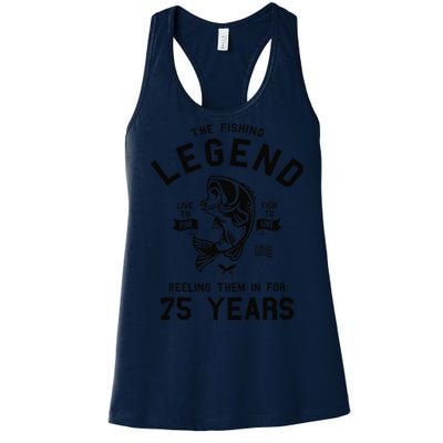 75th Birthday Gift The Fishing Legend 75 Years Fisherman Women's Racerback Tank