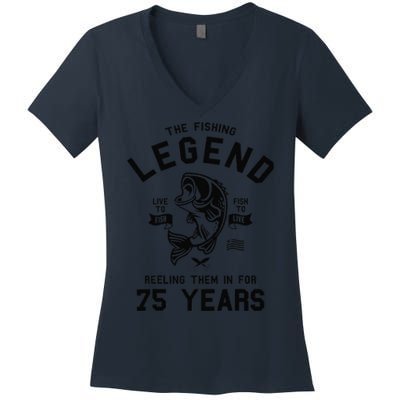 75th Birthday Gift The Fishing Legend 75 Years Fisherman Women's V-Neck T-Shirt