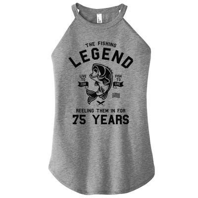 75th Birthday Gift The Fishing Legend 75 Years Fisherman Women's Perfect Tri Rocker Tank