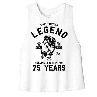 75th Birthday Gift The Fishing Legend 75 Years Fisherman Women's Racerback Cropped Tank