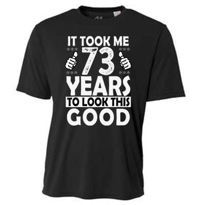 73rd Birthday Gift Took Me 73 Years Good Funny 73 Year Old Cooling Performance Crew T-Shirt