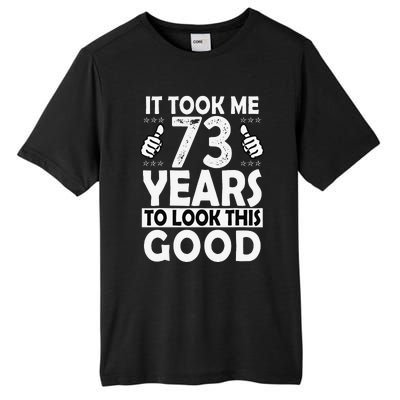 73rd Birthday Gift Took Me 73 Years Good Funny 73 Year Old Tall Fusion ChromaSoft Performance T-Shirt