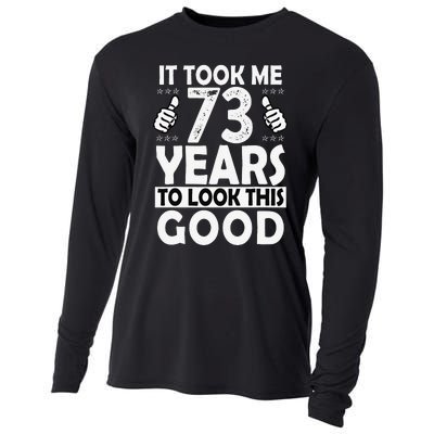 73rd Birthday Gift Took Me 73 Years Good Funny 73 Year Old Cooling Performance Long Sleeve Crew