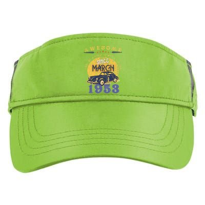 70th Birthday Gift Awesome Since March 1953 Adult Drive Performance Visor