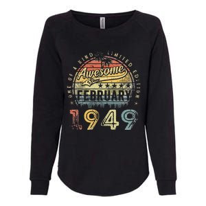 74th Birthday Gift Awesome Since February 1949 74 Year Old Womens California Wash Sweatshirt