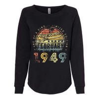 74th Birthday Gift Awesome Since February 1949 74 Year Old Womens California Wash Sweatshirt