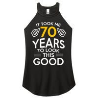 70th Birthday Gift Took Me 70 Years 70 Year Old Women's Perfect Tri Rocker Tank
