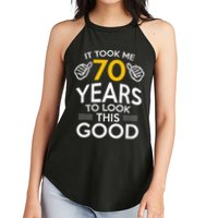 70th Birthday Gift Took Me 70 Years 70 Year Old Women's Perfect Tri Rocker Tank