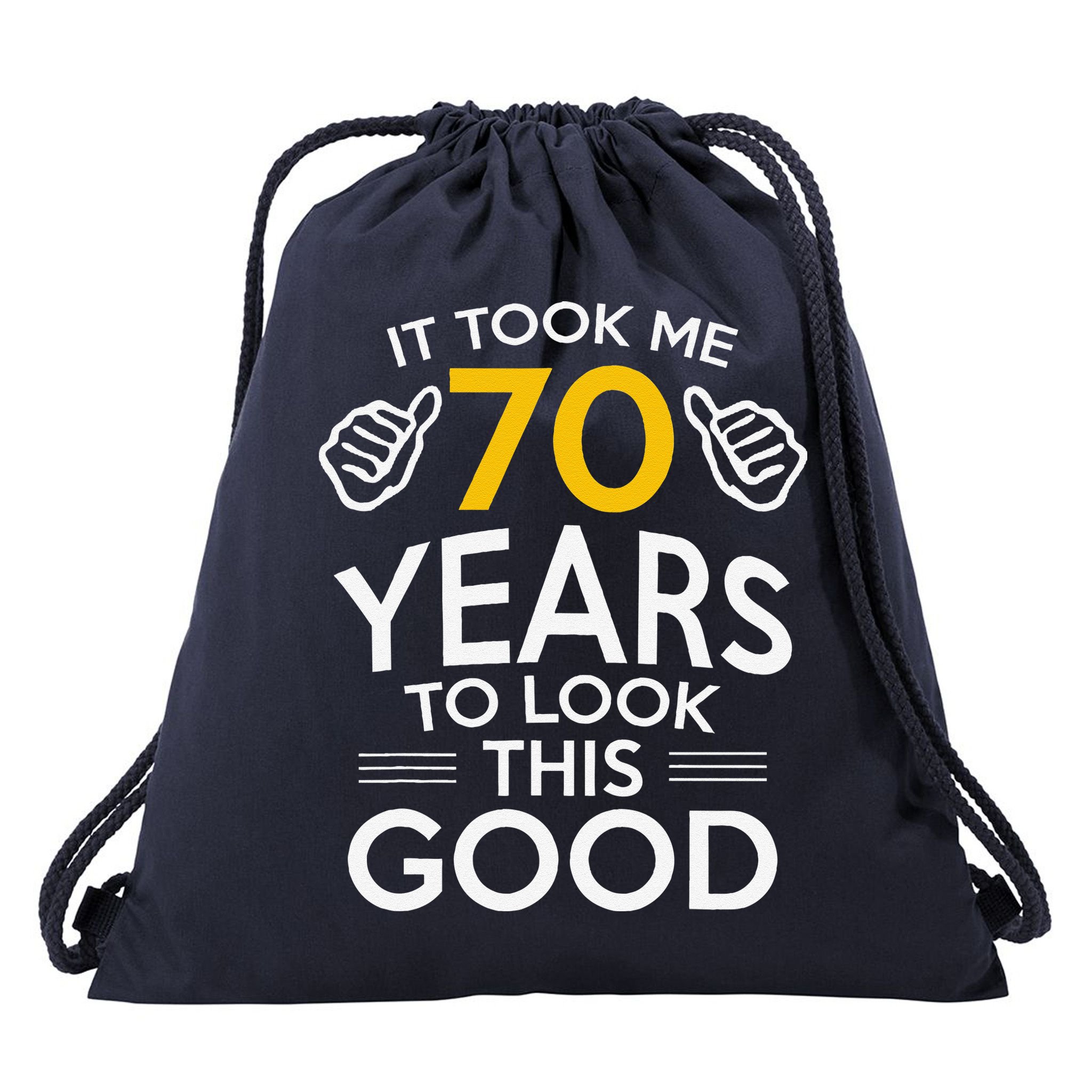 70th Birthday Gift Took Me 70 Years 70 Year Old Drawstring Bag