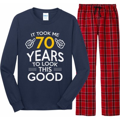 70th Birthday Gift Took Me 70 Years 70 Year Old Long Sleeve Pajama Set