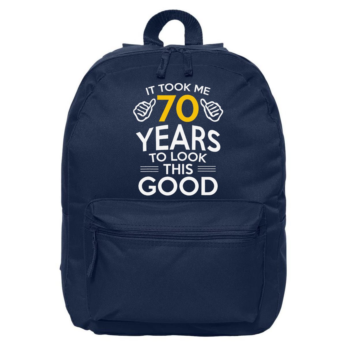 70th Birthday Gift Took Me 70 Years 70 Year Old 16 in Basic Backpack