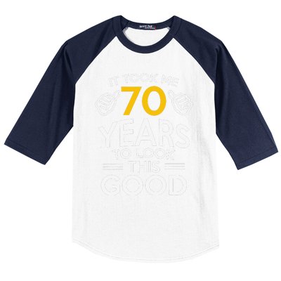 70th Birthday Gift Took Me 70 Years 70 Year Old Baseball Sleeve Shirt