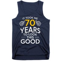 70th Birthday Gift Took Me 70 Years 70 Year Old Tank Top