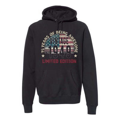 75th Birthday Gift Vintage Born 1949 Turning 75 Year Old Premium Hoodie