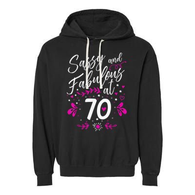 70th Birthday Gift Sassy & Fabulous 70 Year Old Tee Garment-Dyed Fleece Hoodie