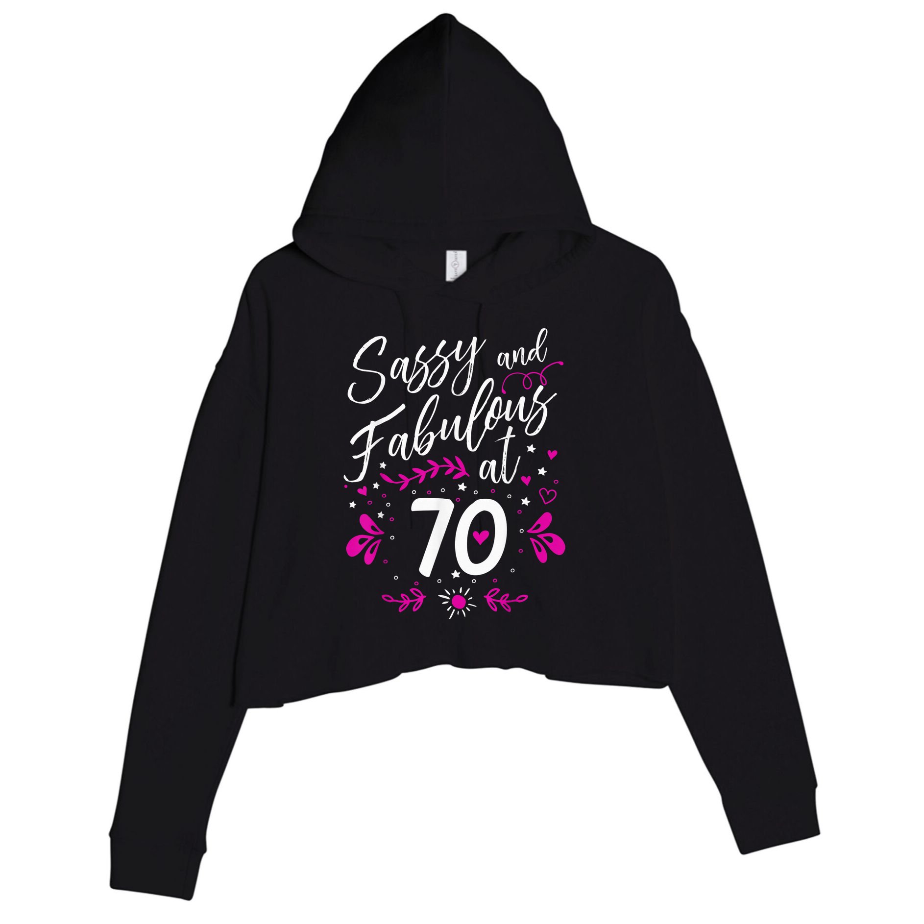 70th Birthday Gift Sassy & Fabulous 70 Year Old Tee Crop Fleece Hoodie